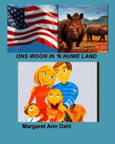 Cover for Margaret Ann Dahl · Ons woon in 'n nuwe land: We are living in a new Country (Paperback Bog) (2024)