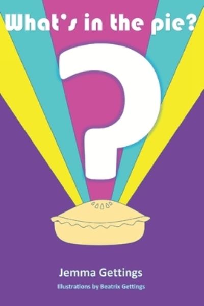 Cover for Gettings Jemma Gettings · What's in the Pie? (Paperback Book) (2022)