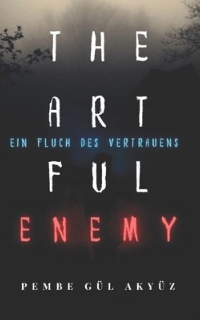 Cover for Pembe Akyüz · Artful Enemy (Bok) (2022)
