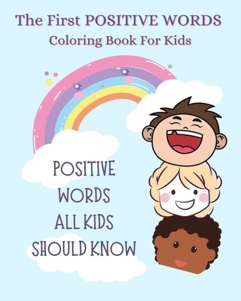 Cover for David Armstrong · The First Positive Words Every Kids Should Know Coloring Book: Ages 2-10 (Taschenbuch) (2021)