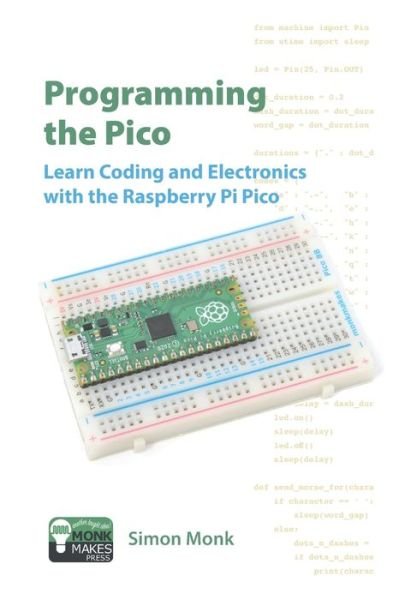 Cover for Simon Monk · Programming the Pico: Learn Coding and Electronics with the Raspberry Pi Pico (Paperback Bog) (2021)