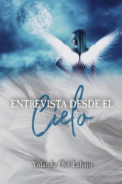 Cover for Yolanda Cid Labajo · Entrevista desde el cielo (Pocketbok) (2021)