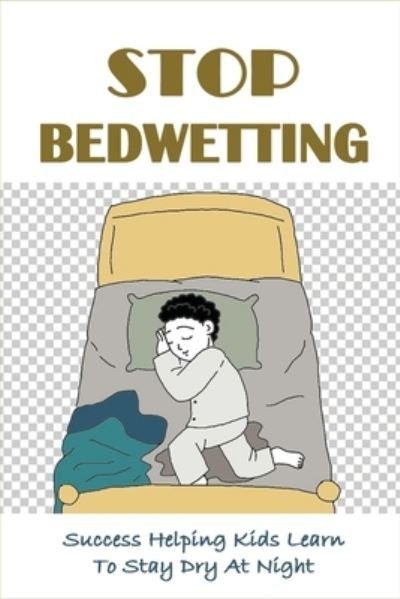 Cover for Dante Doane · Stop Bedwetting (Paperback Book) (2021)