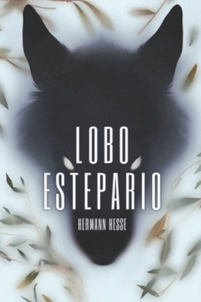 Cover for Hermann Hesse · Lobo Estepario (Paperback Book) (2021)