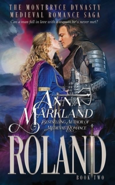 Cover for Anna Markland · Roland - The Montbryce Dynasty (Paperback Book) (2021)