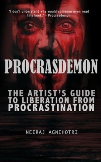 Cover for Neeraj Agnihotri · Procrasdemon: The Artist's Guide to Liberation from Procrastination (Paperback Bog) (2021)