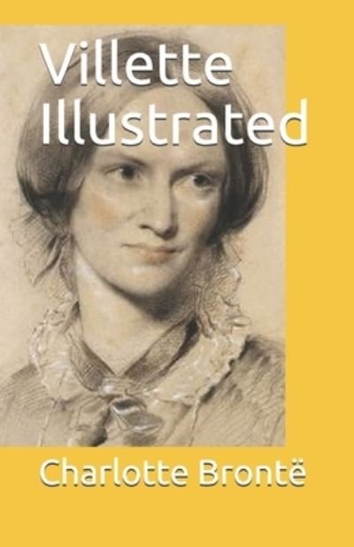 Villette Illustrated - Charlotte Bronte - Boeken - Independently Published - 9798520014171 - 13 juni 2021