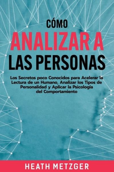 Cover for Heath Metzger · Como analizar a las personas (Paperback Book) (2020)