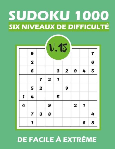 SUDOKU 1000 six niveaux de difficulte Vol.18 - Tim Tama - Books - Independently Published - 9798580980171 - December 13, 2020