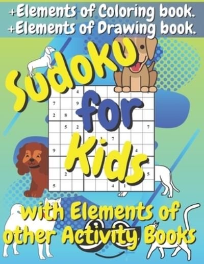 Cover for Danny Connor Eagle · Sudoku for Kids with Elements of other Activity Books (Paperback Book) (2020)