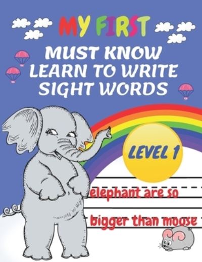 Cover for Coci Happ World · My First Must Know Learn To Write Sight Words level 1 (Paperback Book) (2020)