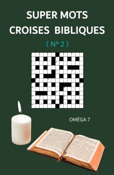 Cover for Oméga 7 Jours · Super Mots Croises Bibliques (Taschenbuch) (2020)