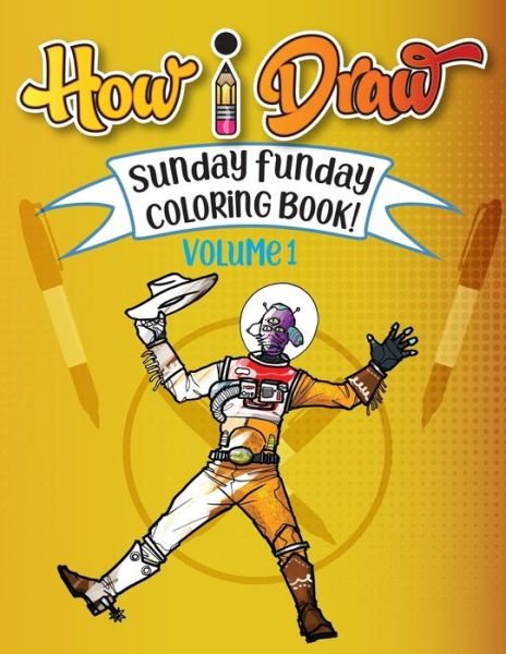 Cover for How I Draw Books · How I Draw Sunday Funday Coloring Book (Paperback Bog) (2020)