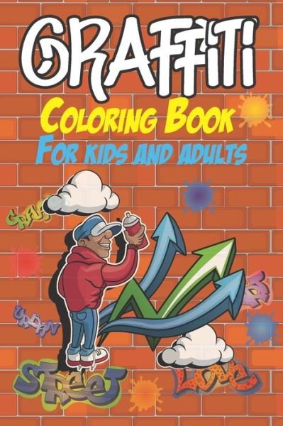 Graffiti Coloring Book For Kids And Adults - Yasinos Graffiti - Boeken - Independently Published - 9798654016171 - 15 juni 2020