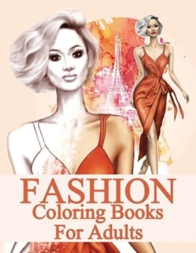 Cover for Retalux Arts · Fashion Coloring Books for Adults: Fashion Coloring Book This Coloring Book Has 69 Designs with Many Kinds of Lovely Adult Activity Coloring Book) (Retalux Fashion Coloring) - Fashion Coloring Books for Adults (Pocketbok) (2020)