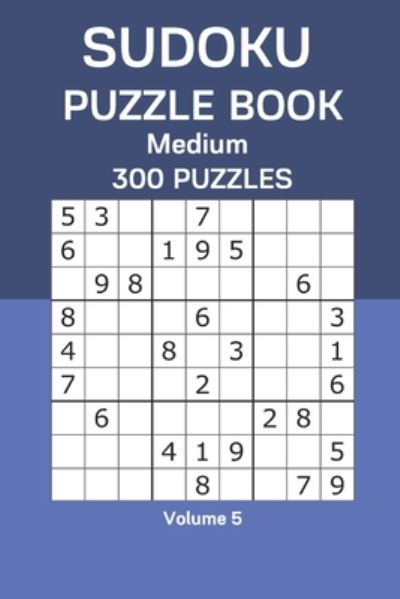 Sudoku Puzzle Book Medium - James Watts - Książki - Independently Published - 9798665159171 - 10 lipca 2020