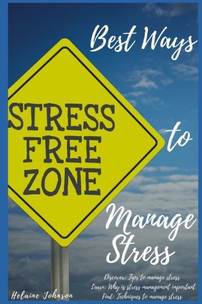 Cover for Helaine Johnson · Best ways to manage stress (Pocketbok) (2020)