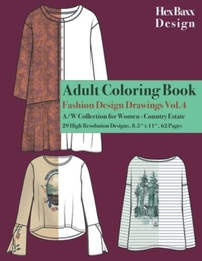 Cover for Hex Baxx Design · Adult Coloring Book Fashion Design Drawings (Paperback Book) (2020)