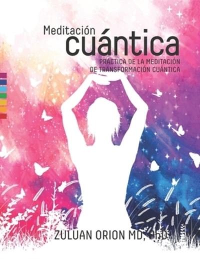 Cover for Zuluan Orion · Meditacion Cuantica (Paperback Bog) (2020)