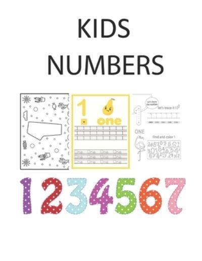 Cover for Mark Riley · Kids Numbers: Learn To Write Numbers Activity Book For Kids. Childrens Tracing Numbers.: Handwriting Number Practice Paper: ABC Kids, 120 pages, 8.5x11 inches Kindergarten learning. (Taschenbuch) (2021)