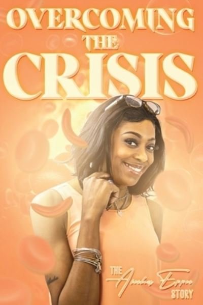 Cover for Aiesha Eppes · Overcoming the Crisis (Pocketbok) (2021)