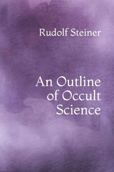 Cover for Rudolf Steiner · An Outline of Occult Science (Taschenbuch) (2021)