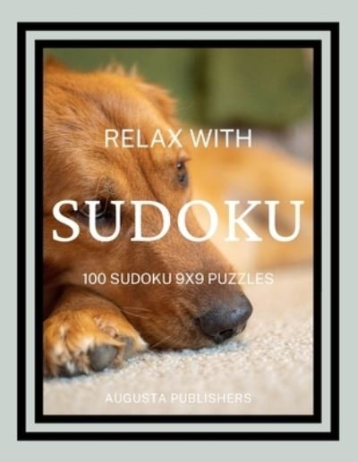 Cover for Augusta Publishers · Relax with SUDOKU - 100 SUDOKU 9X9 Puzzles (Pocketbok) (2021)