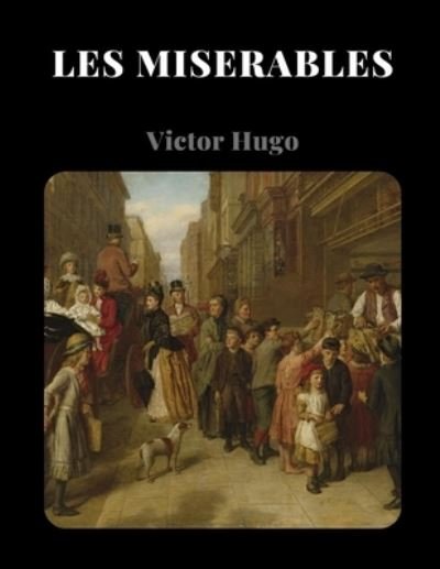 Cover for Victor Hugo · Les Miserables by Victor Hugo (Paperback Book) (2021)