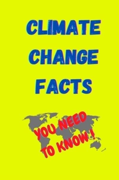 Cover for Cayden Marlow · Climate Change Facts (Paperback Book) (2021)