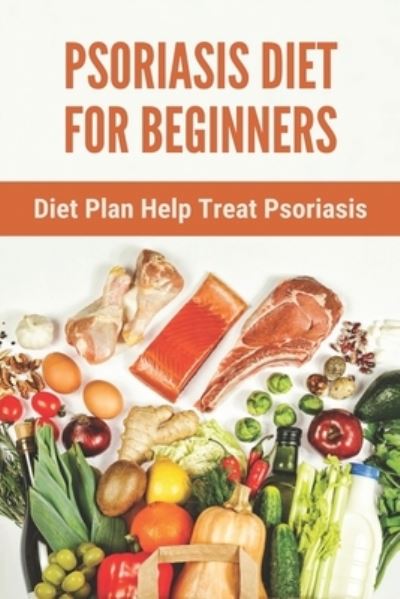 Cover for Hank Carrasquillo · Psoriasis Diet For Beginners (Paperback Book) (2021)