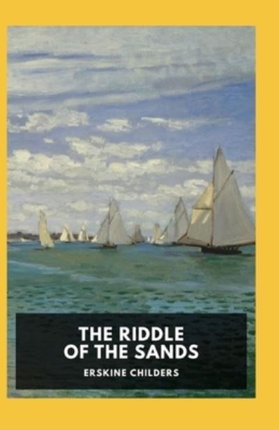 Cover for Erskine Childers · The Riddle of the Sands (Paperback Book) [Illustrated edition] (2021)