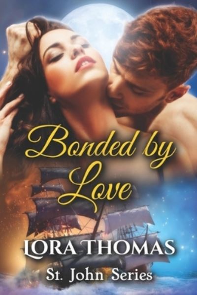 Cover for Lora Thomas · Bonded By Love - St. John (Paperback Book) (2021)