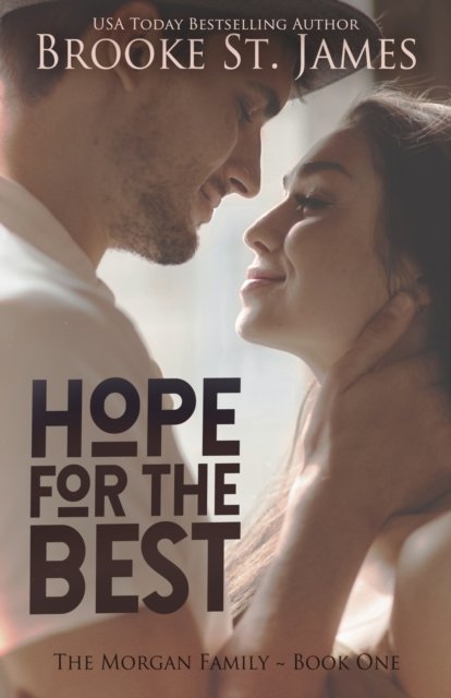 Cover for Brooke St James · Hope for the Best: A Romance - The Morgan Family (Paperback Book) (2022)