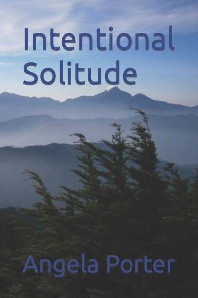 Cover for Angela Porter · Intentional Solitude (Paperback Book) (2022)