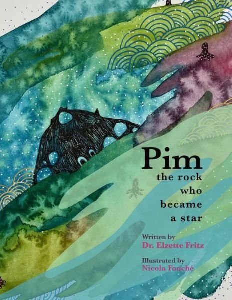 Pim, The Rock Who Became a Star: A Book for Kids About Navigating the Waves of Life - Elzette Fritz - Livros - Independently Published - 9798874359171 - 10 de janeiro de 2024