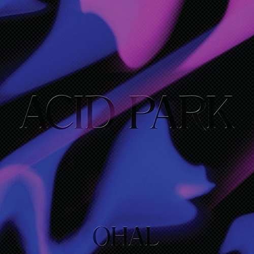 Cover for Ohal · Acid Park (LP) (2016)
