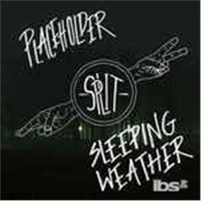 Cover for Placeholder / Sleeping Weather · Split (7&quot;) (2015)