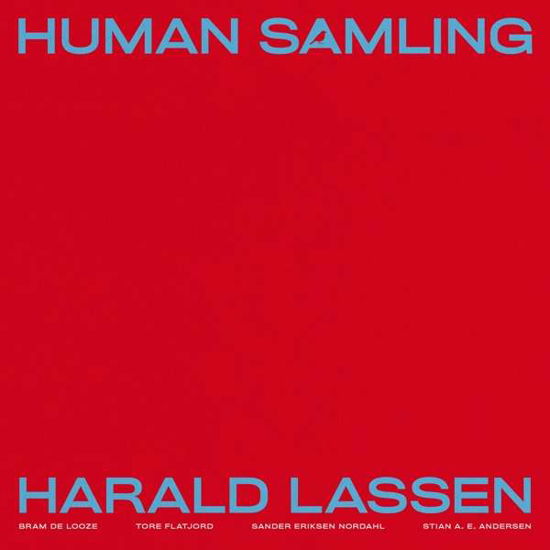 Human Samling - Lassen, Harald & Bram De Looze - Musikk - JAZZLAND - 0687437793172 - 8. januar 2021