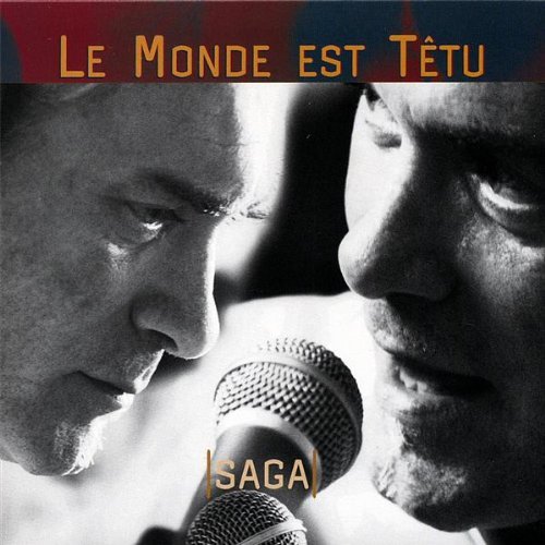 Cover for Saga · Le Monde Est Tetu (CD) (2007)