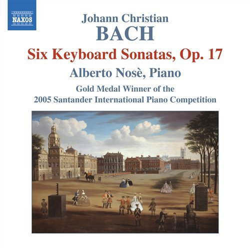 Six Keyboard Sonatas Op 17 - Bach,j.c. / Nose - Musique - NAXOS - 0747313036172 - 26 février 2008