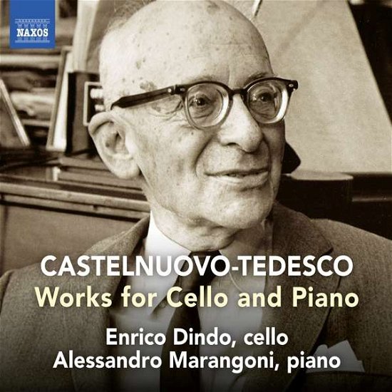Works for Cello and Piano - M. Castelnuovo-Tedesco - Muziek - NAXOS - 0747313388172 - 1 maart 2019