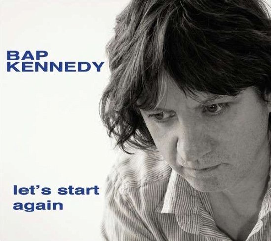 Cover for Bap Kennedy · LetS Start Again (CD) (2014)