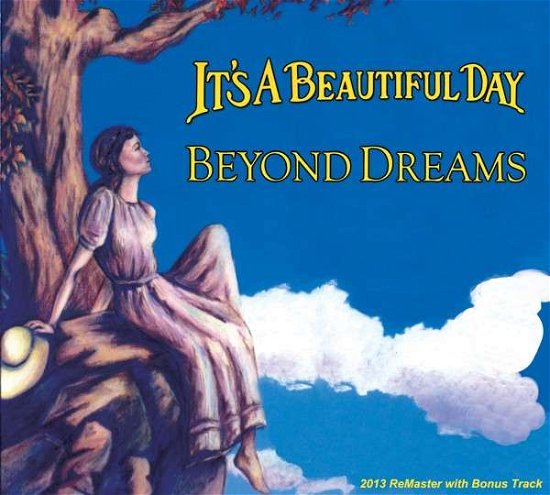 Beyond Dreams / Remastered - It's a Beautiful Day - Musique - Classic Music Vault - 0899079002172 - 9 août 2013