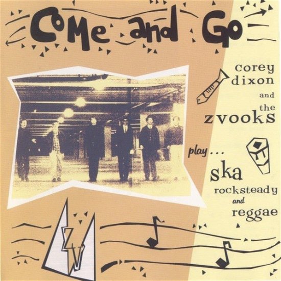 Cover for Dixon, Corey &amp; The Zvooks · Come And Go (CD) (2002)