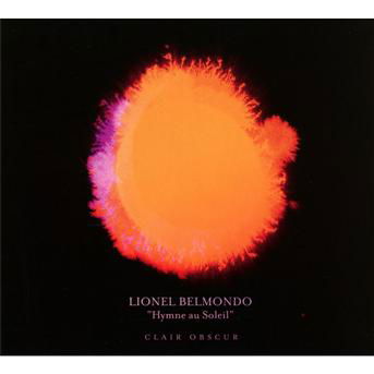 Cover for Lionel Belmondo · Hymne Au Soleil - Clair Obscur (CD) (2014)