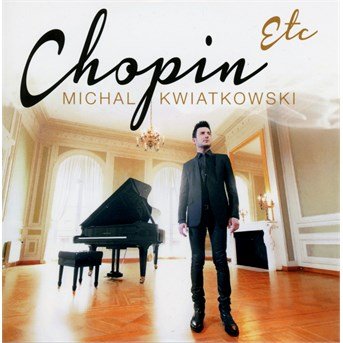 Cover for Michal Kwiaikowski · Chopin (CD) (2017)