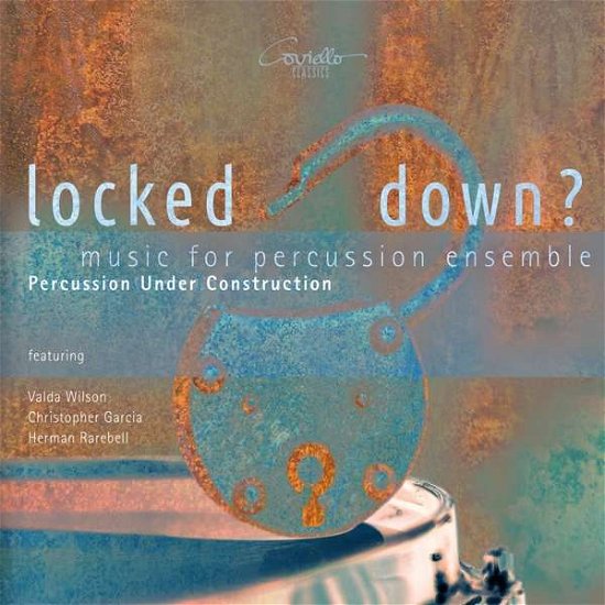 Cover for Percussion Under Construction · Locked Down? Music For Percussion Ensemble (CD) (2022)