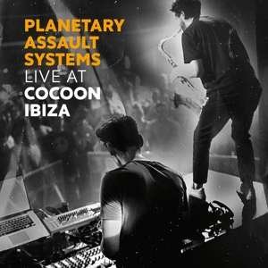 Cover for Planetary Assault Systems · Live At Cocoon Ibiza (CD) (2019)