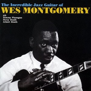 Cover for Wes Montgomery · The Incredible Jazz Guitar of Wes Montgomery +2 (CD) [Japan Import edition] (2015)