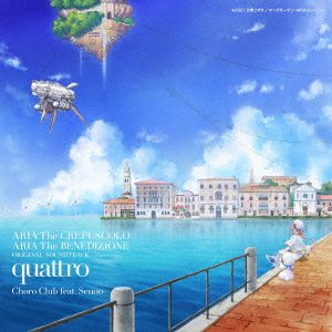 Choro Club Feat.senoo · [aria the Crepuscolo][aria the Benedizione]original Soundtrack Quattro (CD) [Japan Import edition] (2021)